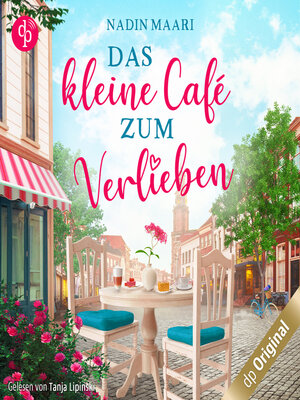 cover image of Das kleine Café zum Verlieben--Sweet Romance-Reihe, Band 3 (Ungekürzt)